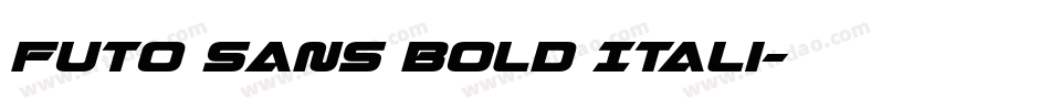 Futo Sans Bold Itali字体转换